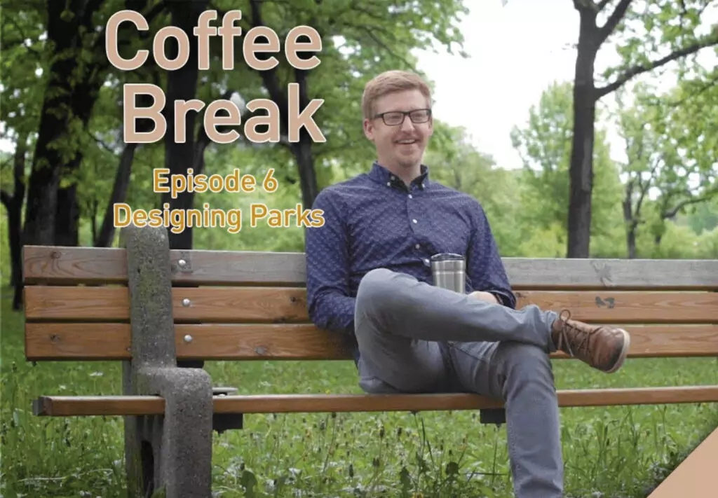 coffee break designing parks