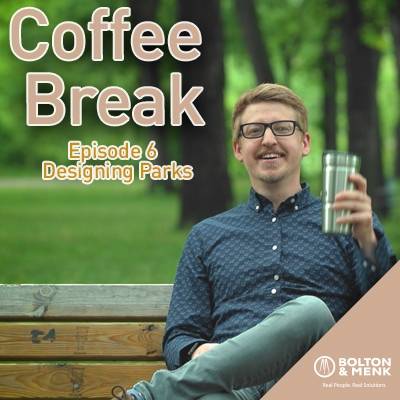 Coffee Break: Designing Parks