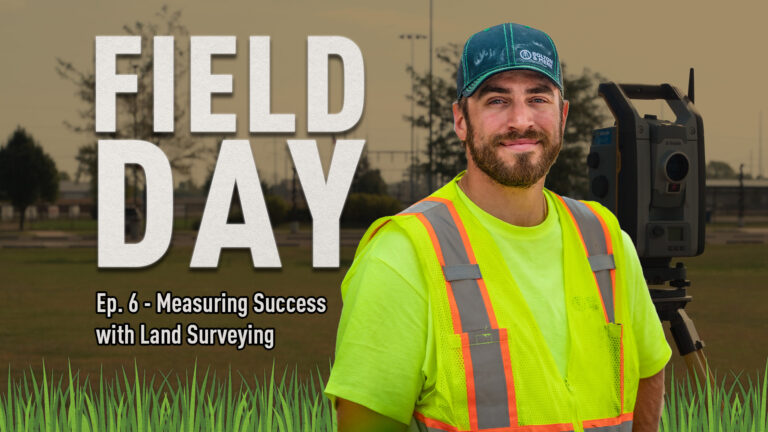 A smiling man in a neon yellow safety vest and teal hat stands beside surveying equipment outdoors. Text reads: FIELD DAY Ep. 6 - Measuring Success with Land Surveying. Grass and trees are in the background.